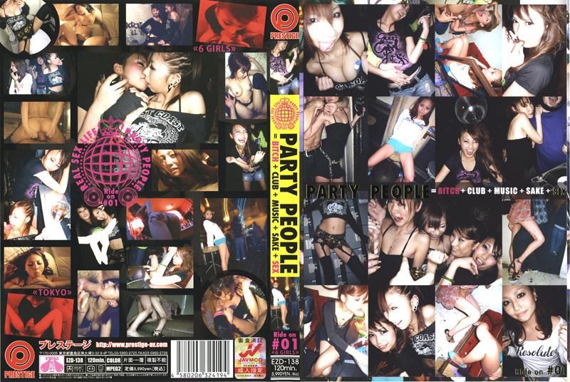 PARTY PEOPLE=BITCH＋CLUB＋MUSIC＋SAKE＋SEX